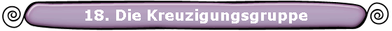 18. Die Kreuzigungsgruppe